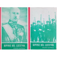 Raštikis S. - Kovose dėl Lietuvos. 2 tomai - 1990