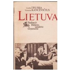Truska L., Kancevičius V. - Lietuva Stalino ir Hitlerio sandėrio verpetuose - 1990