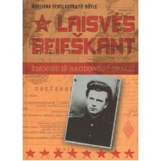 Venslauskaitė Boyle M. - Laisvės beieškant: žmogus iš Raudonojo Spalio - 2006