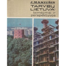 J. Maniušis - Tarybų Lietuva: laimėjimai ir perspektyvos - 1977