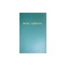 Kviklys B. - Mūsų Lietuva. III tomas - 1991