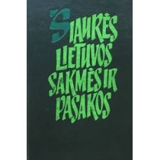 Šiaurės Lietuvos sakmės ir pasakos - 1985
