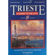 Vecchi F. de ir kt. - Trieste. A Guide to the City - 1995