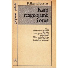 Faustas F. - Kaip reaguojame į orus - 1990