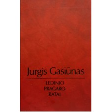 Gasiūnas J. - Ledinio pragaro ratai - 1991