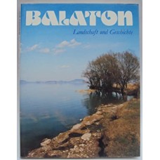K. Szelenyi, D. Keresztury - Balaton. Landschaft und Geschichte - 1978