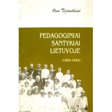 Tijūnėlienė Ona - Pedagoginiai santykiai Lietuvoje (1900-1940) - 1996