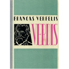 F. Verfelis - Verdis: romanas apie operą - 1964
