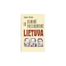 Švoba J. - Seiminė ir prezidentinė Lietuva - 1990