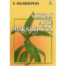 Ogarkovas V. - Viskas apie auksinį ūsą - 2007