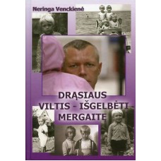 N. Venckienė - Drąsiaus viltis - išgelbėti mergaitę - 2011