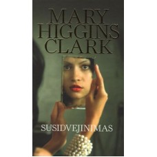 Mary Higgins Clark - Susidvejinimas - 2012