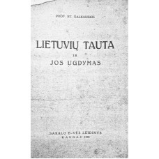 Šalkauskis S. - Lietuvių tauta ir jos ugdymas - 1933