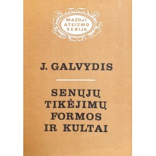 Galvydis J. - Senųjų tikėjimų formos ir kultai - 1980