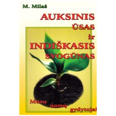 Milaš M. - Auksinis ūsas ir indiškasis svogūnas - 2007