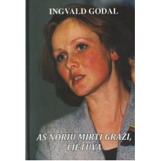I. Godal - Aš noriu mirti graži, Lietuva - 2011