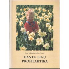 Balčiūnienė I., Pūrienė A. - Dantų ligų profilaktika - 1998