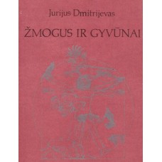 Dmitrijevas J. - Žmogus ir gyvūnai - 1985