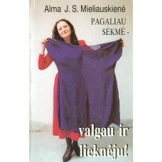 Mieliauskienė A. - Pagaliau sėkmė - valgau ir lieknėju! - 1998