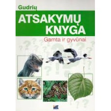 Gudrių atsakymų knyga. Gamta ir gyvūnai - 2000
