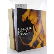 Schade W. - Die Malerfamilie Cranach - 1974