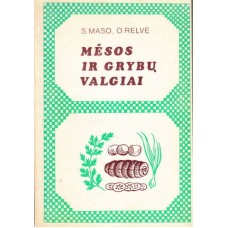 Maso S., Relvė O. - Mėsos ir grybų valgiai - 1986