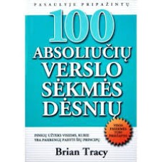 B. Tracy - 100 absoliučių verslo sėkmės dėsnių - 2006