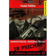 V. Pekeris - Gangsteriai, nusikaltėliai ir psichai - 2007