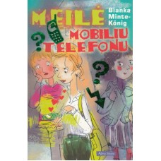 Minte-Konig B. - Meilė mobiliu telefonu - 2005