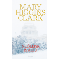 Mary Higgins Clark - Neišleisk iš akių - 2018