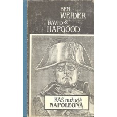B. Weider, D. Hapgood - Kas nužudė Napoleoną - 1992