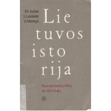 Jučas M., I. Lukšaitė, V. Merkys - Lietuvos istorija. Nuo seniausių laikų iki 1917 metų  - 1988
