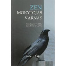 Aitken R. - ZEN mokytojas varnas - 2008