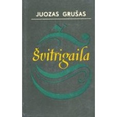 J. Grušas - Švitrigaila - 1976 
