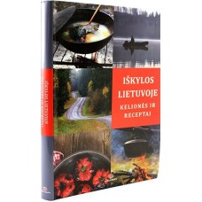 Dmuchovska D., Kandrotas V. - Iškylos Lietuvoje. Kelionės ir receptai - 2014