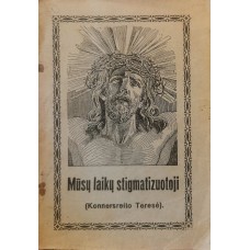 Waitz S. - Mūsų laikų stigmatizuotoji - 1930