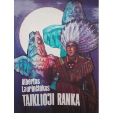 Laurinčiukas A. - Taiklioji ranka - 1979