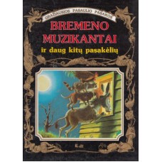 Bremeno muzikantai ir daug kitų pasakėlių - 1997