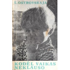 L. Ostrovskaja - Kodėl vaikas neklauso - 1981