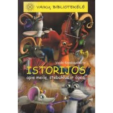 Kavaliauskaitė V. - Istorijos apie meilę, stebuk...