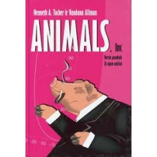 Tucker K. A., Alman V. - Animals, Inc: verslo parabolė 21-ajam amžiui - 2007