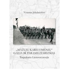 V. Jokubauskas - „Mažųjų kariuomenių“ gali...