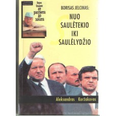 Koržakovas A. - Borisas Jelcinas: nuo saulėtekio iki saulėlydžio - 1977