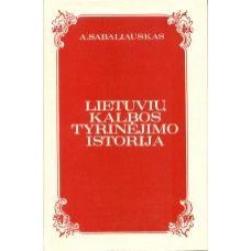 Sabaliauskas A. - Lietuvių kalbos tyrinėjimo istorija 1940-1980 (2 tomas) - 1982