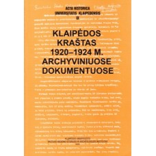 AHUK IX - Klaipėdos kraštas 1920-1924 m. archyviniuose dokumentuose - 2003