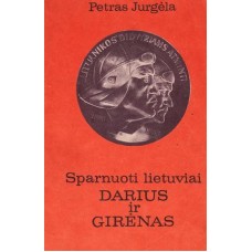 Jurgėla P. - Sparnuoti lietuviai: Darius ir Girėnas - 1990