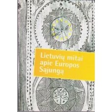 Lietuvių mitai apie Europos Sąjungą - 2005