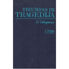 D. Volkogonovas - Triumfas ir tragedija. 2 knyga - 1991