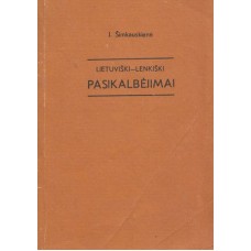 Šimkauskienė J. - Lietuviški-lenkiški pasikalbėjimai - 1989