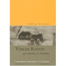 Baltuonė A. - Vincas Krėvė: gyvenimas ir kūryba - 2003